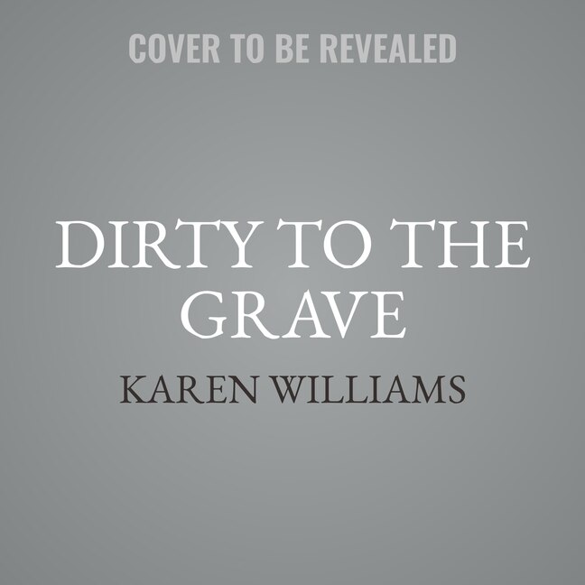 Couverture_Dirty to the Grave Lib/E