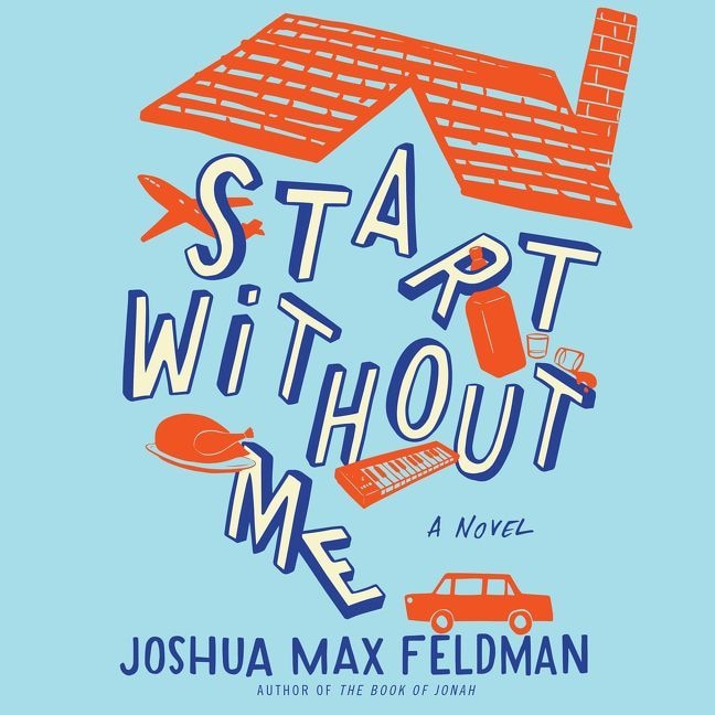 Start Without Me: A Novel