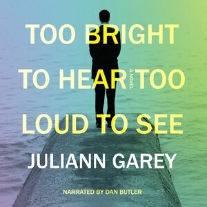Front cover_Too Bright To Hear, Too Loud To See