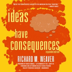 Ideas Have Consequences, Expanded Edition