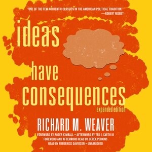 Ideas Have Consequences, Expanded Edition