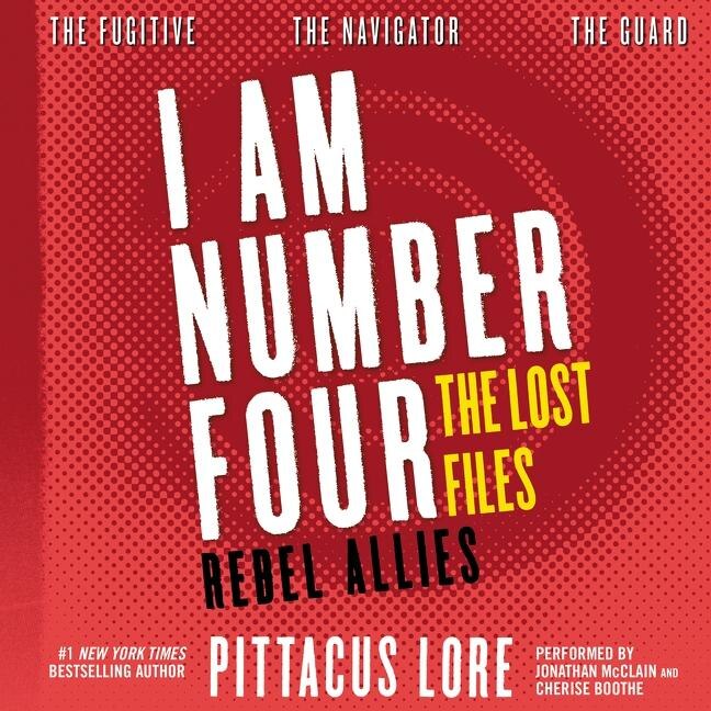 Front cover_I Am Number Four: The Lost Files: Rebel Allies