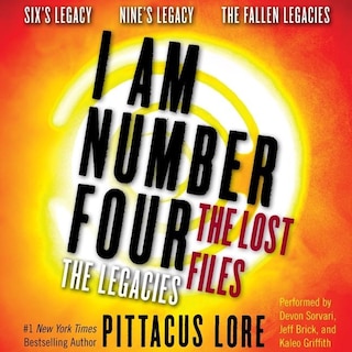 I Am Number Four: The Lost Files: The Legacies: Six’s Legacy, Nine’s Legacy, and The Fallen Legacies