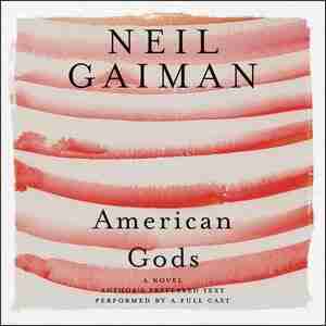 American Gods: The Tenth Anniversary Edition: Full Cast Production by Neil Gaiman