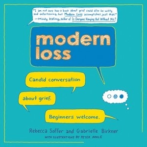 Modern Loss: Candid Conversation About Grief. Beginners Welcome.