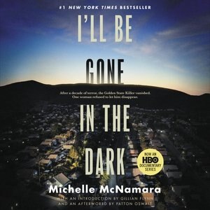 Front cover_I'll Be Gone In The Dark