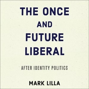 Couverture_The Once And Future Liberal