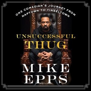 Unsuccessful Thug: One Comedian's Journey From Naptown To Tinseltown