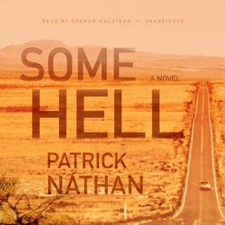 Some Hell: A Novel