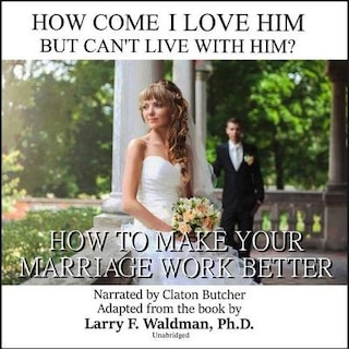 Couverture_How Come I Love Him but Can’t Live with Him?