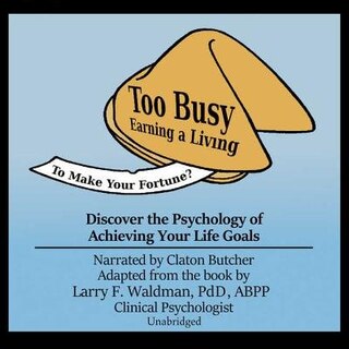 Couverture_Too Busy Earning A Living To Make Your Fortune?