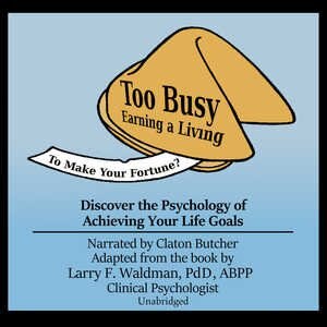 Couverture_Too Busy Earning A Living To Make Your Fortune?