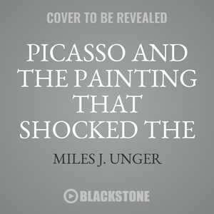 Picasso And The Painting That Shocked The World