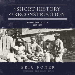 Front cover_A Short History of Reconstruction, Updated Edition