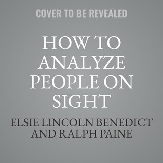 Front cover_How To Analyze People On Sight Through The Science Of Human Analysis