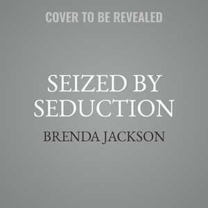 Seized By Seduction