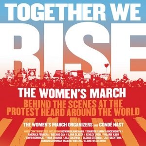 Together We Rise: Behind The Scenes At The Protest Heard Around The World