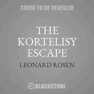 The Kortelisy Escape by Leonard Rosen