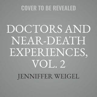 Couverture_Doctors And Near-death Experiences, Vol. 2