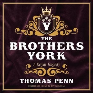 The Brothers York: A Royal Tragedy