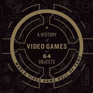 Couverture_A History of Video Games in 64 Objects Lib/E