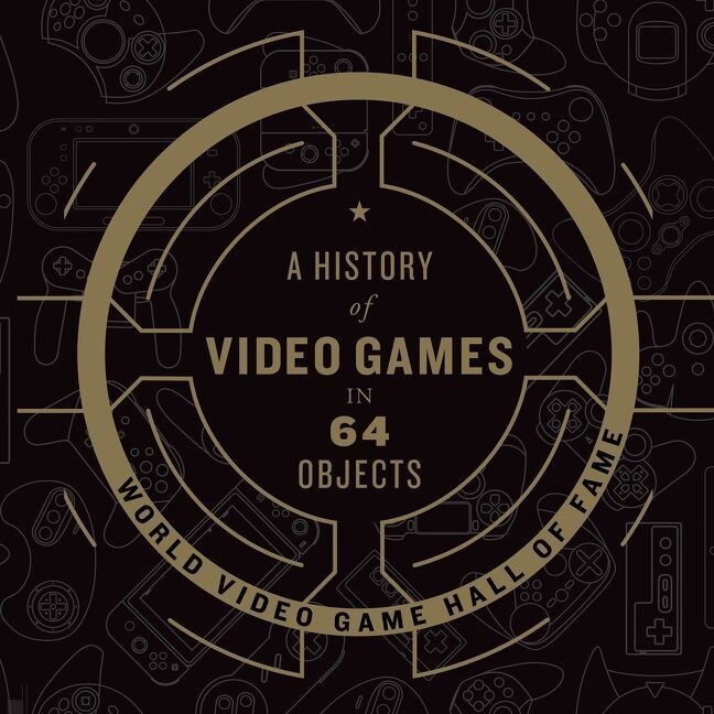 Couverture_A History of Video Games in 64 Objects Lib/E