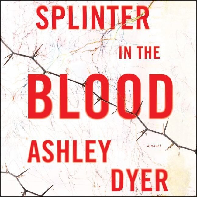 Front cover_Splinter in the Blood Lib/E