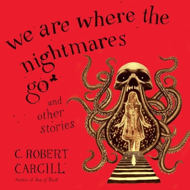 Front cover_We Are Where the Nightmares Go and Other Stories Lib/E