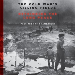Front cover_The Cold War's Killing Fields