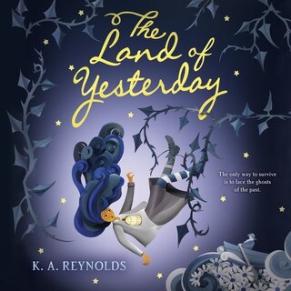 Front cover_The Land of Yesterday Lib/E