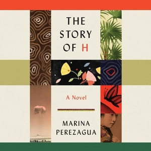 The Story Of H: A Novel