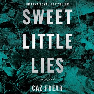 Sweet Little Lies: A Novel