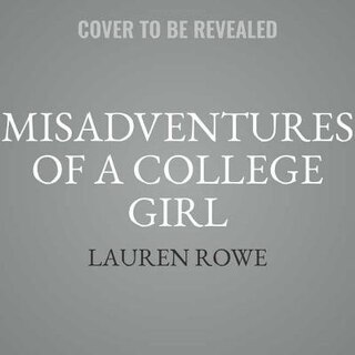 Misadventures Of A College Girl