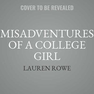 Misadventures Of A College Girl
