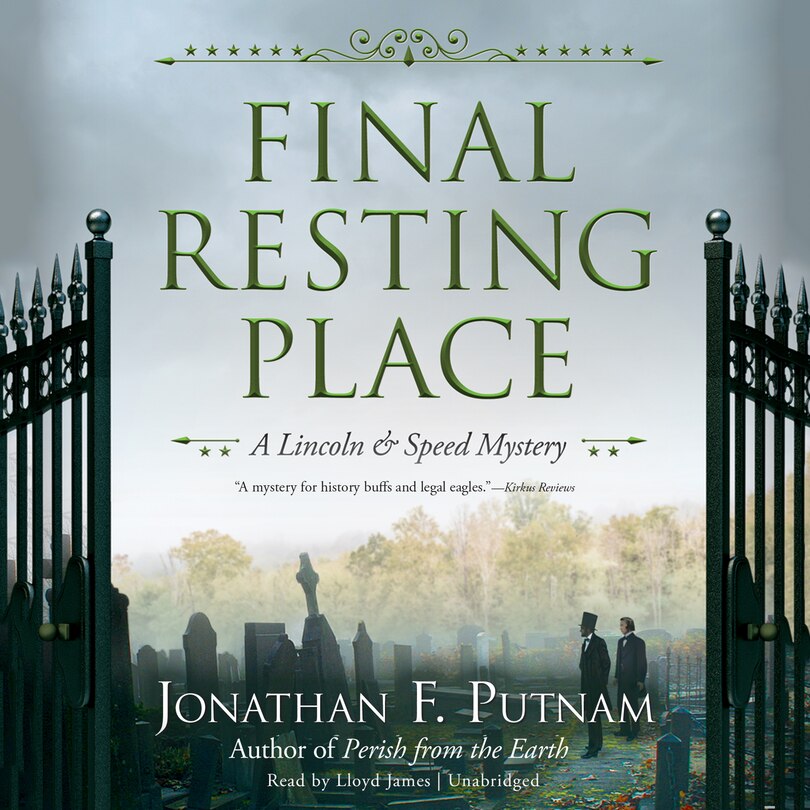 Final Resting Place: A Lincoln And Speed Mystery