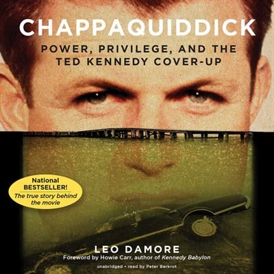 Chappaquiddick: Power, Privilege, And The Ted Kennedy Cover-up