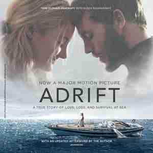 Adrift: A True Story Of Love, Loss, And Survival At Sea by Tami Oldham Ashcraft