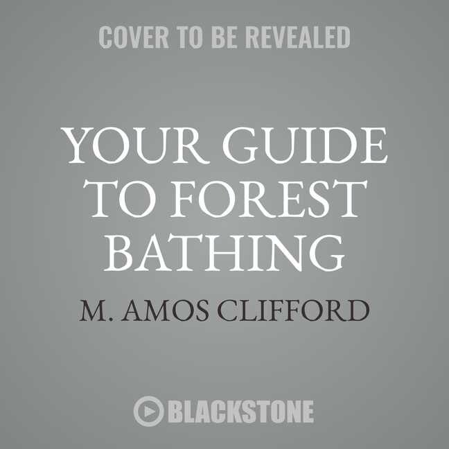 Couverture_Your Guide to Forest Bathing Lib/E