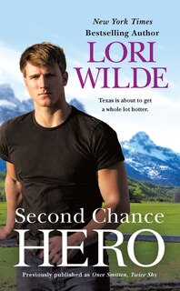 Couverture_Second Chance Hero (previously Published As Once Smitten, Twice Shy)