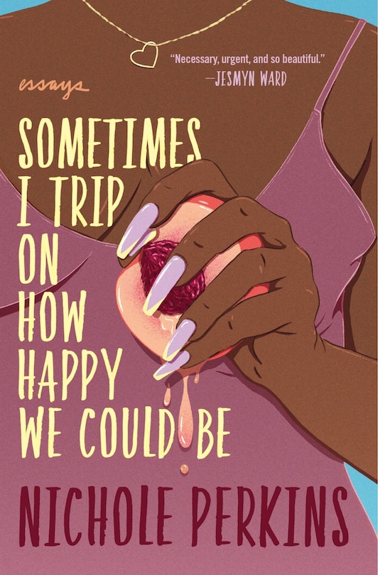 Front cover_Sometimes I Trip On How Happy We Could Be