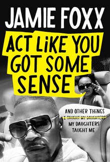 Couverture_Act Like You Got Some Sense