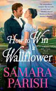 How To Win A Wallflower by Samara Parish