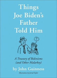 Couverture_Things Joe Biden's Father Told Him