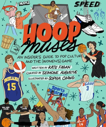 Hoop Muses: An Insider’s Guide to Pop Culture and the (Women’s) Game