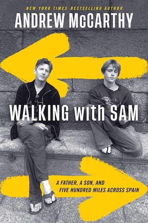 Walking with Sam: A Father, a Son, and Five Hundred Miles Across Spain