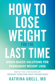 Front cover_How to Lose Weight for the Last Time