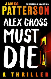 Front cover_Alex Cross Must Die