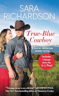 True-blue Cowboy: Includes A Bonus Novella