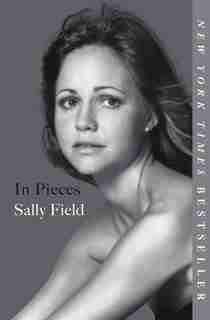 In Pieces by Sally Field