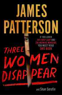 Three Women Disappear by James Patterson